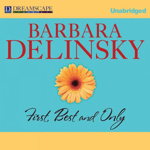 Cover von Barbara Delinsky - First, Best and Only