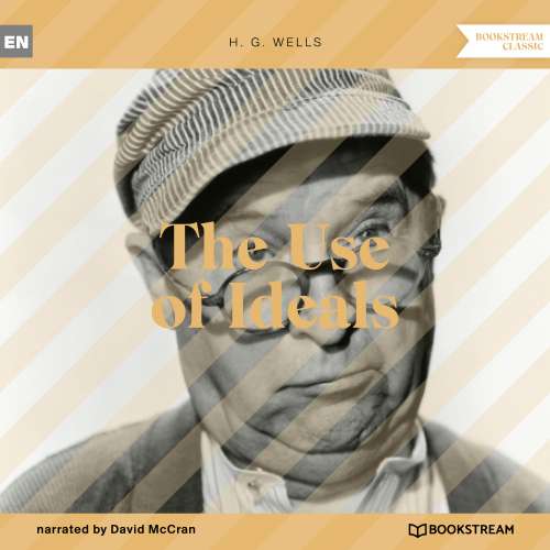Cover von H. G. Wells - The Use of Ideals