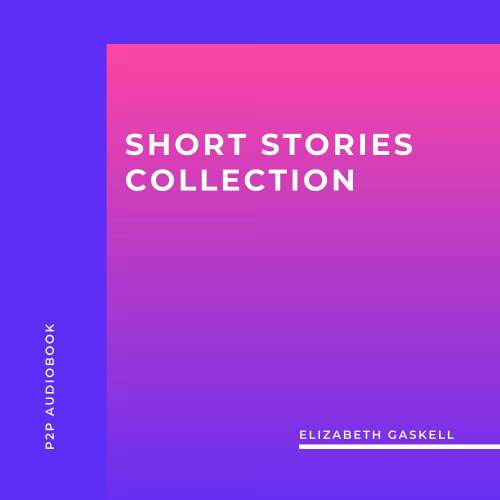Cover von Elizabeth Gaskell - Elizabeth Gaskell: Short Stories Collection