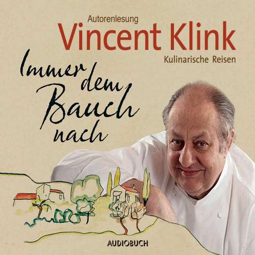 Cover von Vincent Klink - Immer dem Bauch nach - Kulinarische Reisen