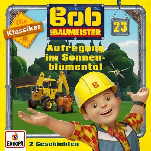 Cover von Bob der Baumeister - 23/Aufregung im Sonnenblumental (Die Klassiker)