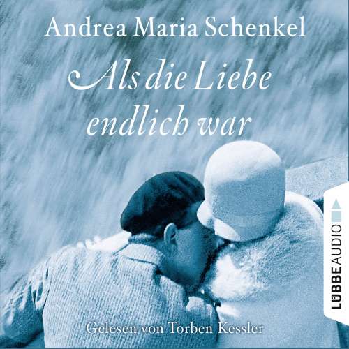 Cover von Andrea Maria Schenkel - Als die Liebe endlich war