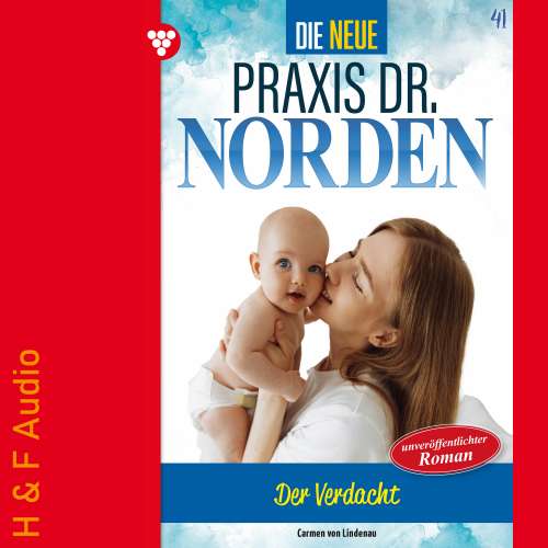 Cover von Carmen von Lindenau - Die neue Praxis Dr. Norden - Band 41 - Der Verdacht