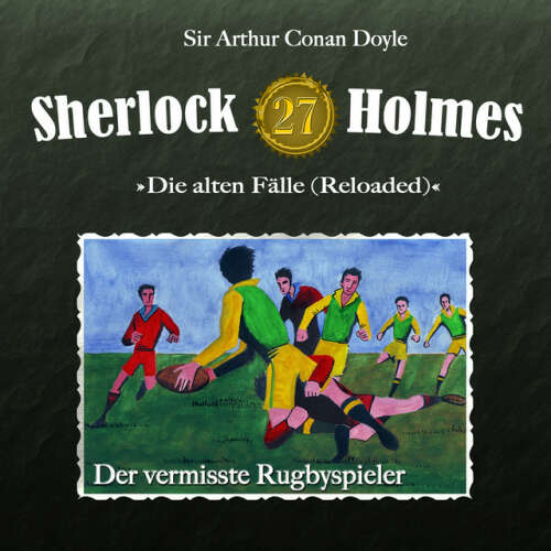 Cover von Sherlock Holmes - Die alten Fälle (Reloaded), Fall 27: Der vermisste Rugbyspieler