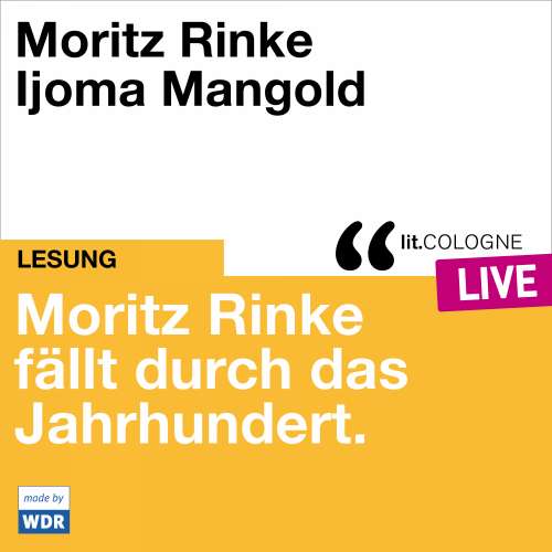 Cover von Moritz Rinke - Moritz Rinke fällt durch das Jahrhundert - lit.COLOGNE live