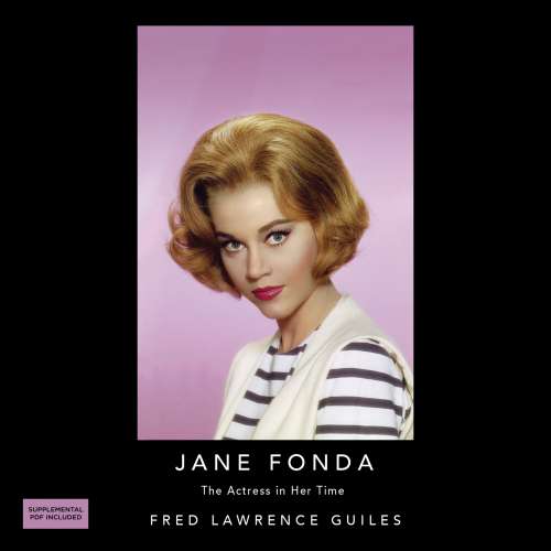 Cover von Fred Lawrence Guiles - Fred Lawrence Guiles Hollywood Collection - Jane Fonda: The Actress in Her Time