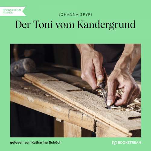 Cover von Johanna Spyri - Der Toni vom Kandergrund