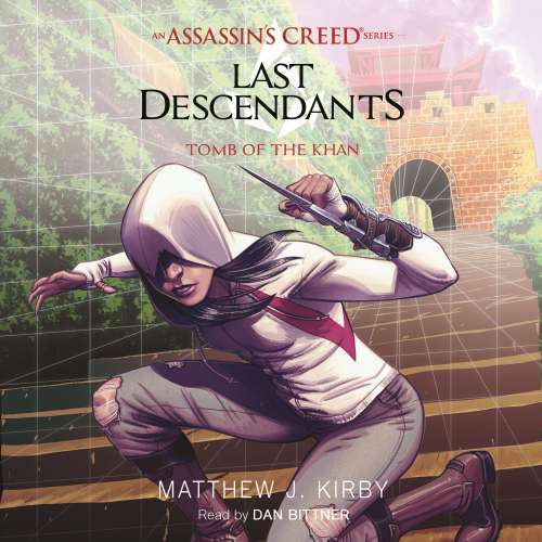 Cover von Matthew J. Kirby - Last Descendants: An Assassin's Creed Novel Series - Book 2 - Tomb of the Khan