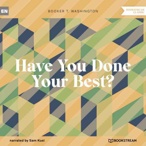 Cover von Booker T. Washington - Have You Done Your Best?