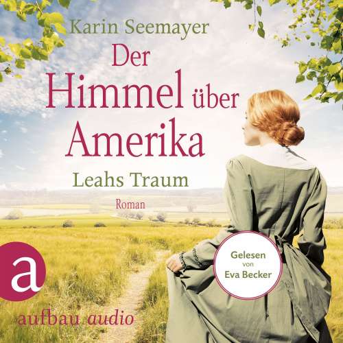 Cover von Karin Seemayer - Die Amish-Saga - Band 3 - Der Himmel über Amerika - Leahs Traum