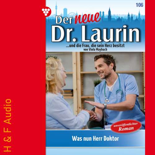 Cover von Viola Maybach - Der neue Dr. Laurin - Band 106 - Was nun, Herr Doktor?