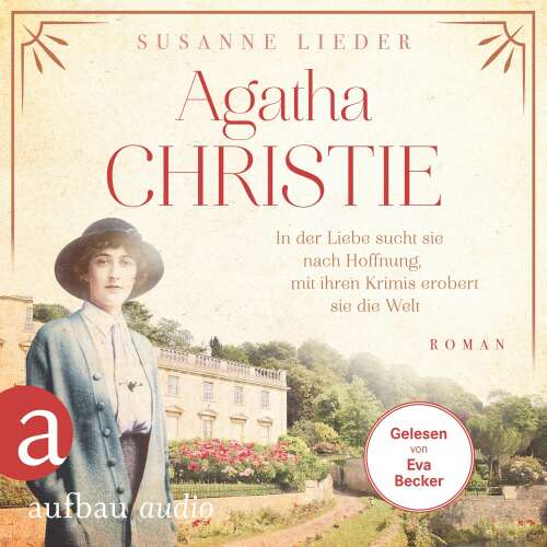 Cover von Susanne Lieder - Mutige Frauen zwischen Kunst und Liebe - Band 21 - Agatha Christie - In der Liebe sucht sie nach Hoffnung, mit ihren Krimis erobert sie die Welt