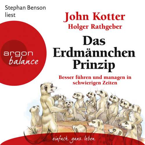 Cover von John Kotter - Das Erdmännchen-Prinzip - Besser führen und managen in schwierigen Zeiten