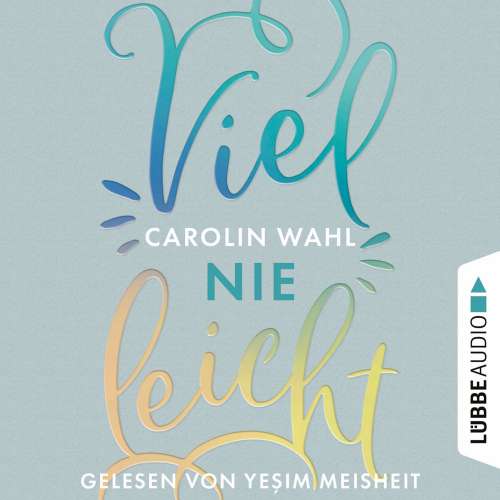 Cover von Carolin Wahl - Vielleicht-Reihe - Teil 2 - Vielleicht Nie
