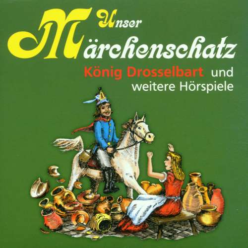 Cover von Gebrüder Grimm - Unser Märchenschatz - König Drosselbart
