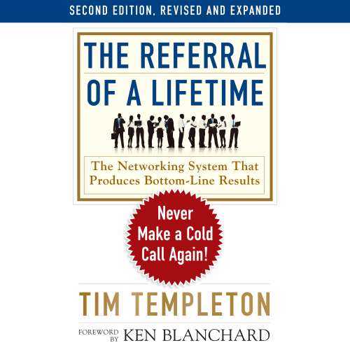 Cover von Tim Templeton - The Referral of a Lifetime - Never Make a Cold Call Again!