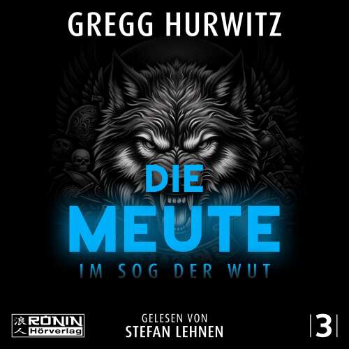 Cover von Gregg Hurwitz - Tim Rackley - Band 3 - Die Meute - Im Sog der Wut