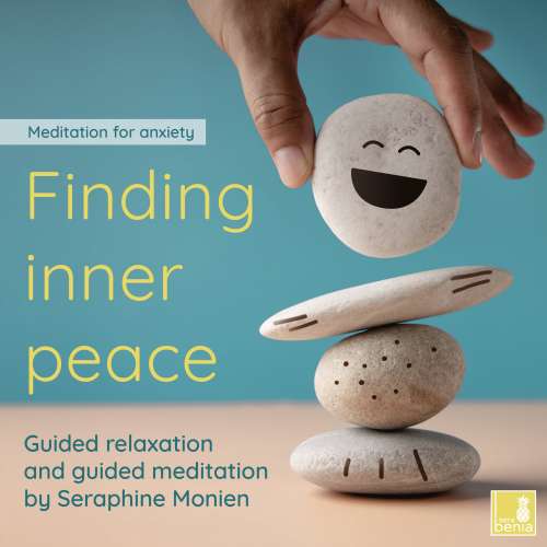 Cover von Seraphine Monien - Finding Inner Peace - Meditation for Anxiety - Guided Relaxation and Guided Meditation