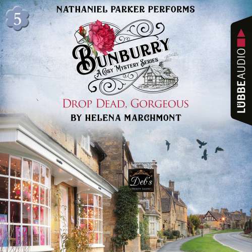 Cover von Helena Marchmont - Bunburry - Countryside Mysteries: A Cosy Shorts Series - Episode 5 - Drop Dead, Gorgeous