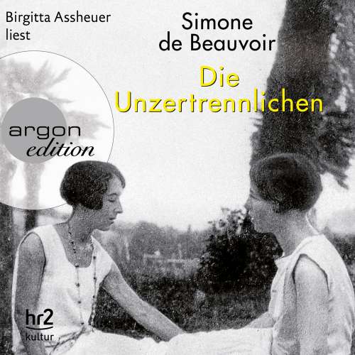 Cover von Simone de Beauvoir - Die Unzertrennlichen