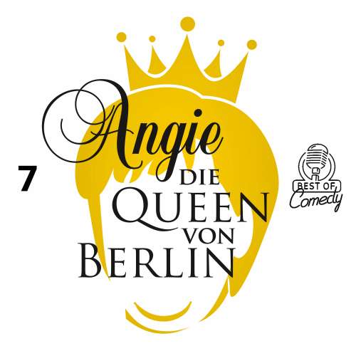 Cover von Best of Comedy: Angie, die Queen von Berlin - Folge 7