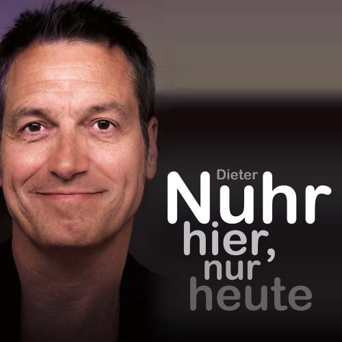 Cover von Dieter Nuhr - Nuhr hier, nur heute