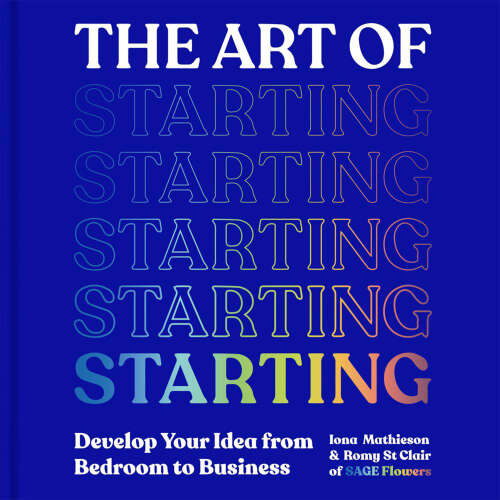 Cover von Iona Mathieson - The Art of Starting - How to Build Your Creative Business from the Ground Up