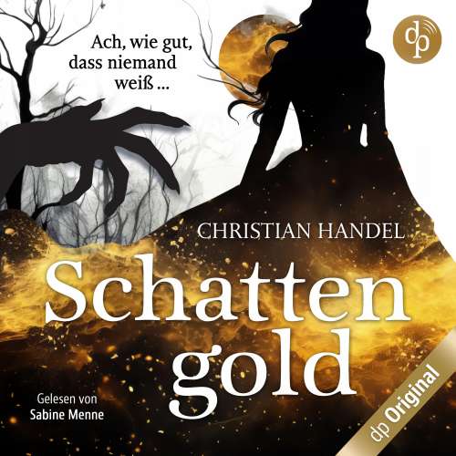 Cover von Christian Handel - Schattengold - Ach, wie gut, dass niemand weiß ...