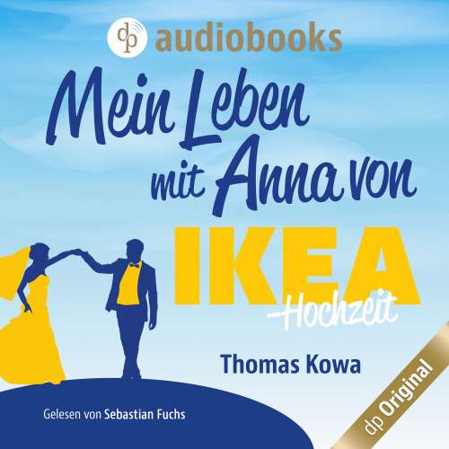 Cover von Thomas Kowa - Anna von IKEA-Reihe - Band 4 - Mein Leben mit Anna von IKEA - Hochzeit