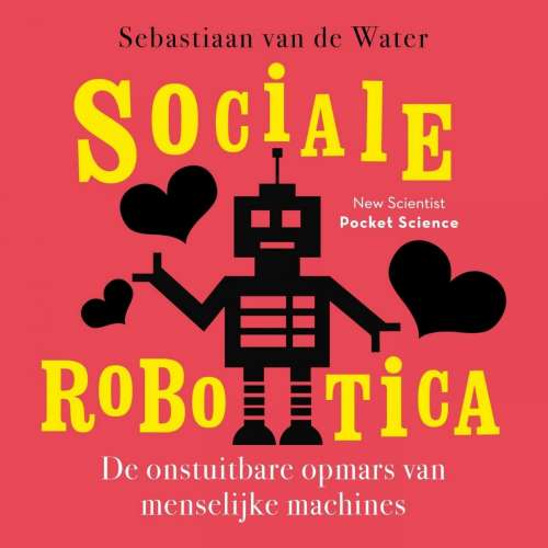 Cover von Sebastiaan van de Water - Pocket Science - Sociale robotica
