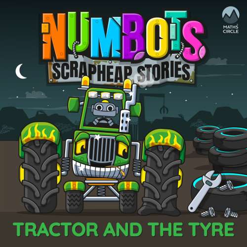 Cover von NumBots Scrapheap Stories - A story about the value of independent learning. - Tractor and the Tyre