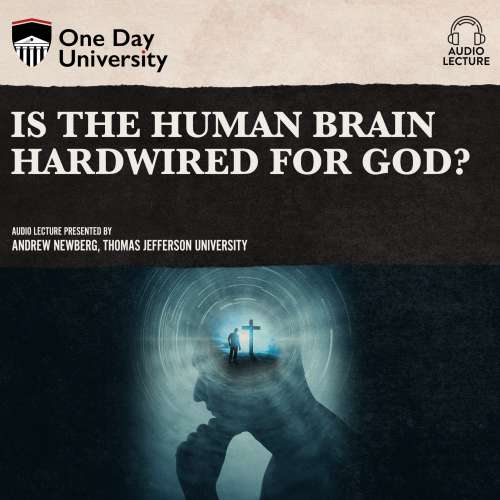 Cover von Dr. Andrew Newberg - Is the Human Brain Hardwired for God?