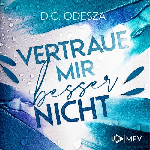 Cover von D. C. Odesza - Verliebe dich - Buch 3 - Vertrau mir besser nicht
