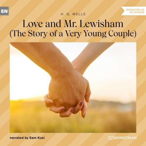 Cover von H. G. Wells - Love and Mr. Lewisham - The Story of a Very Young Couple