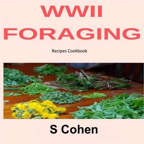 Cover von S Cohen - WWII Foraging Recipes Cookbook