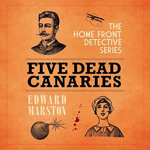 Cover von Edward Marston - The Home Front Detective Series - book 3 - Five Dead Canaries