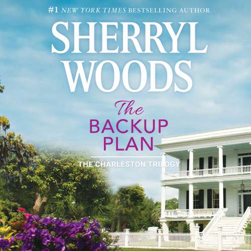 Cover von Sherryl Woods - Charleston Trilogy - Book 1 - The Backup Plan