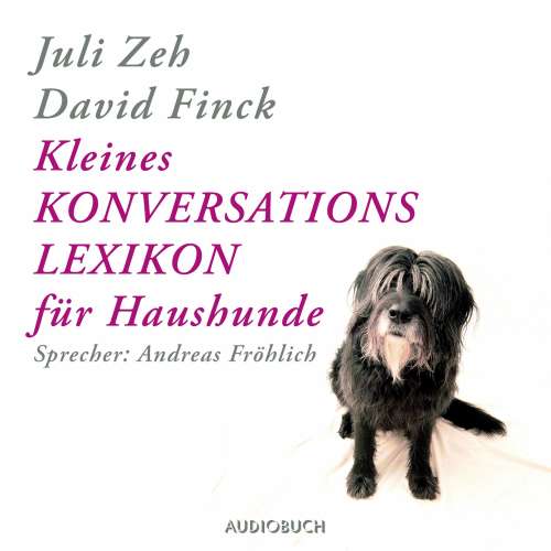 Cover von Juli Zeh - Kleines Konversationslexikon für Haushunde