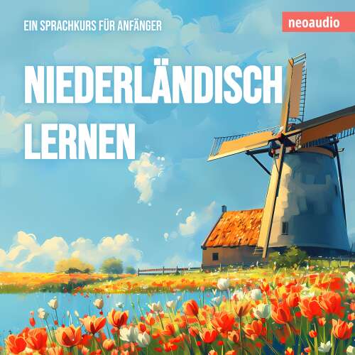 Cover von NeoAudio - Niederländisch lernen - Ein Sprachkurs für Anfänger