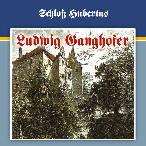 Cover von Ludwig Ganghofer - Folge 1 - Schloß Hubertus
