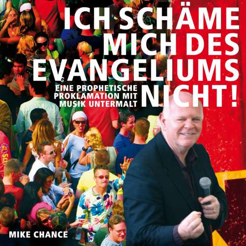 Cover von Mike Chance - Ich schäme mich des Evangeliums nicht!