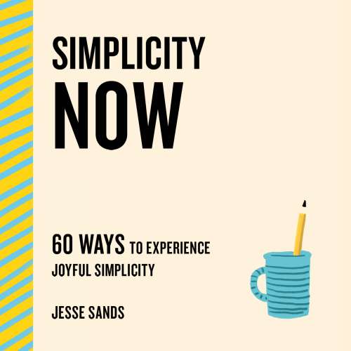 Cover von Jesse Sands - Now Series - 60 Ways to Experience Joyful Simplicity