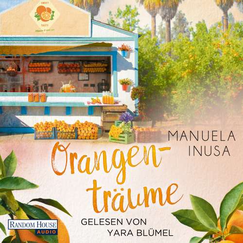 Cover von Manuela Inusa - Kalifornische Träume - Band 2 - Orangenträume