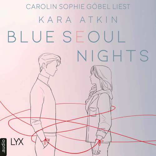 Cover von Kara Atkin - Seoul-Duett-Reihe - Teil 1 - Blue Seoul Nights