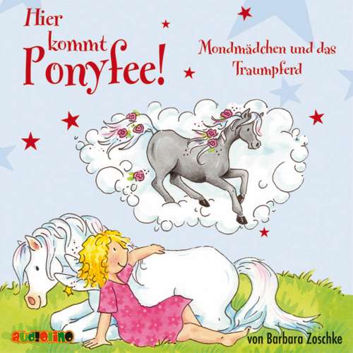 Cover von Barbara Zoschke - Hier kommt Ponyfee 18 - Mondmädchen und das Traumpferd