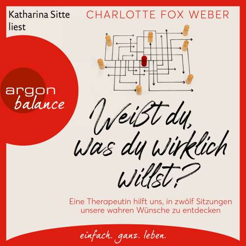 Cover von Charlotte Fox Weber - Weißt du, was du wirklich willst? - Eine Therapeutin nimmt uns mit in zwölf Sitzungen über unsere wahren Wünsche