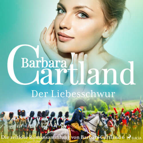 Cover von Barbara Cartland Hörbücher - Der Liebesschwur (Die zeitlose Romansammlung von Barbara Cartland 6)