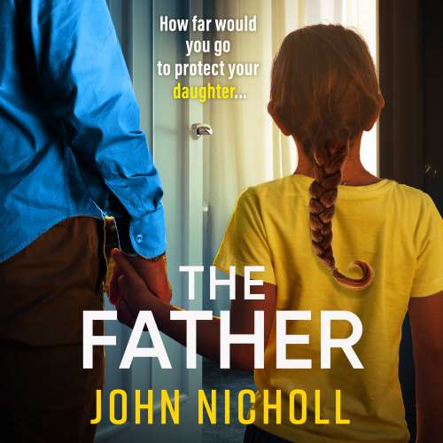 Cover von John Nicholl - The Galbraith Series - Book 3 - The Father