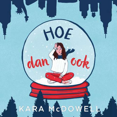 Cover von Kara McDowell - Hoe Dan Ook