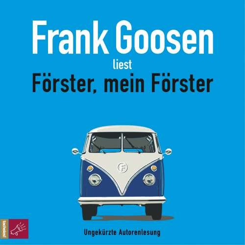 Cover von Frank Goosen - Förster, mein Förster